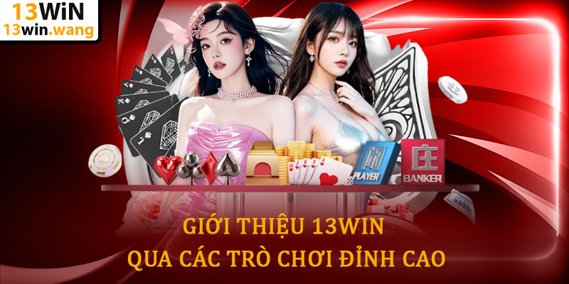 Giới thiệu 13win - Nhà cái uy tín hàng đầu châu Á năm 2025 7 Giới Thiệu 13win Qua Các Trò Chơi Đỉnh Cao