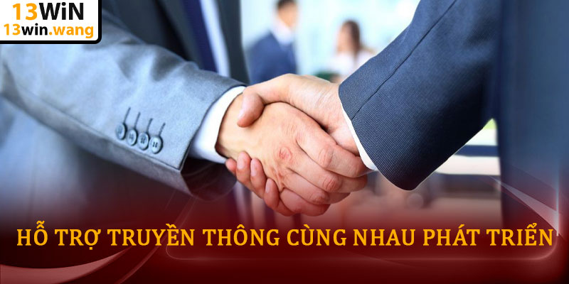 Hợp tác đại lý 13WIN – Cơ hội kinh doanh bền vững 5 Hỗ trợ truyền thông cùng nhau phát triển