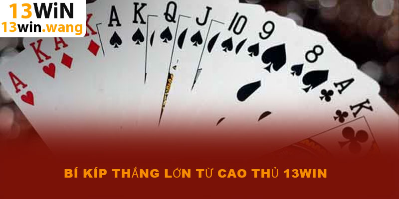 Tiến lên miền Bắc – Game bài 13win thưởng cao 97.5% 2025 7 Bí kíp thắng lớn từ cao thủ 13win