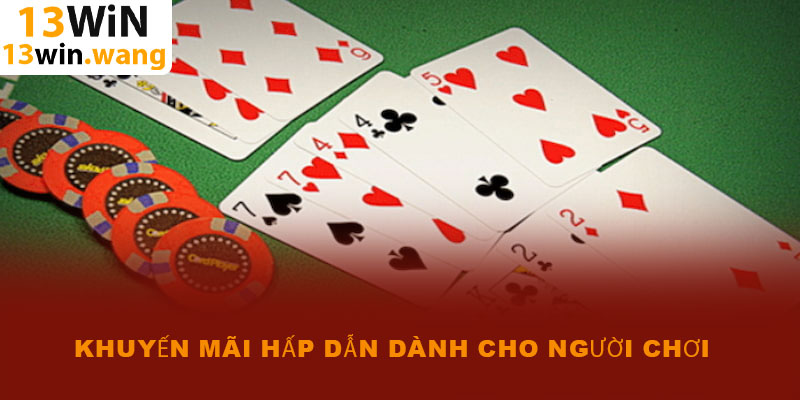 Tiến lên miền Bắc – Game bài 13win thưởng cao 97.5% 2025 6 Khuyến mãi hấp dẫn dành cho người chơi